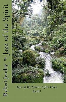 Paperback Jazz of the Spirit: Life's Vibes Book