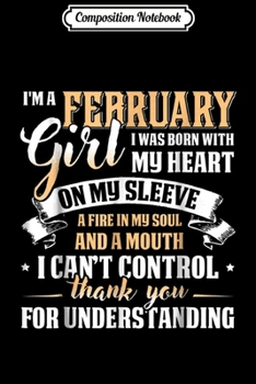 Composition Notebook: I'm A February Girl Special Gift For Birthday  Journal/Notebook Blank Lined Ruled 6x9 100 Pages