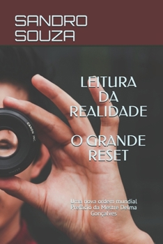 Paperback Leitura Da Realidade O Grande Reset: Uma nova ordem mundial Prefácio da Mestre Delma Gonçalves [Portuguese] Book