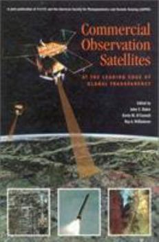 Hardcover Commercial Observation Satellites: At the Leading Edge of Global Transparency Book