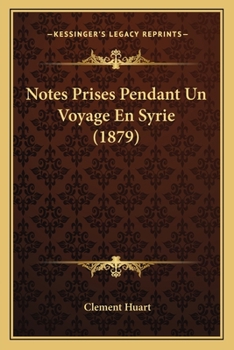 Paperback Notes Prises Pendant Un Voyage En Syrie (1879) [French] Book