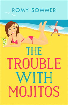 Paperback The Trouble with Mojitos: A Royal Romance to Remember! Book