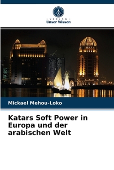 Paperback Katars Soft Power in Europa und der arabischen Welt [German] Book