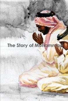 Paperback The Story of Muhammad: peace be upon him Book