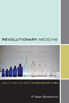 Paperback Revolutionary Medicine: Health and the Body in Post-Soviet Cuba Book