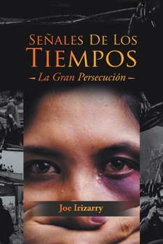 Paperback Señales De Los Tiempos: La Gran Persecución [Spanish] Book