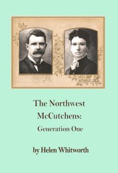 Paperback The Northwest McCutchens: : Generation One Book