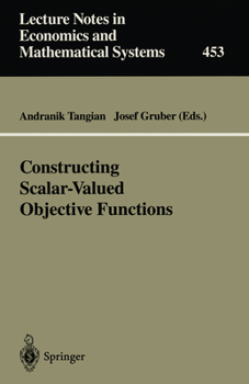 Paperback Constructing Scalar-Valued Objective Functions: Proceedings of the Third International Conference on Econometric Decision Models: Constructing Scalar- Book