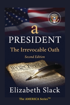 Paperback A President: The Irrevocable Oath Book