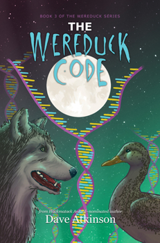 Paperback The Wereduck Code: Book 3 of the Wereduck Series Book
