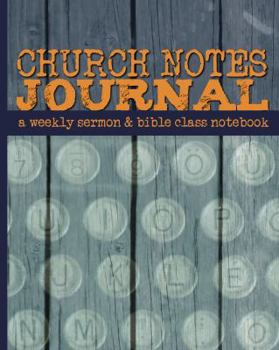 Paperback Church Notes Journal: A Weekly Sermon and Bible Class Notebook for Men (Antique Typewriter Cover) Book