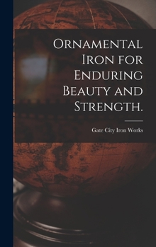 Hardcover Ornamental Iron for Enduring Beauty and Strength. Book