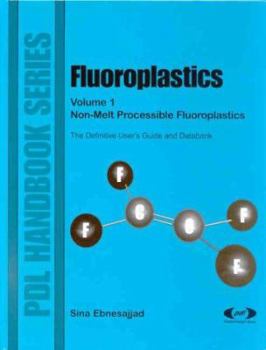 Hardcover Fluoroplastics, Volume 1: Non-Melt Processible Fluoroplastics Book