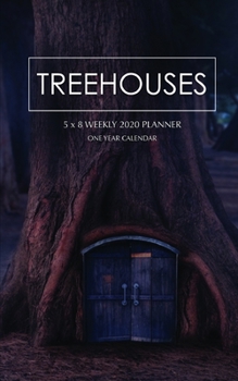 Paperback Treehouses 5 x 8 Weekly 2020 Planner: One Year Calendar Book