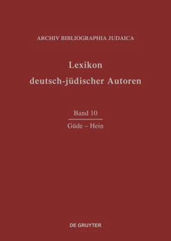 Hardcover Lexikon deutsch-jüdischer Autoren: Vol 10: Guede-Hein [German] Book