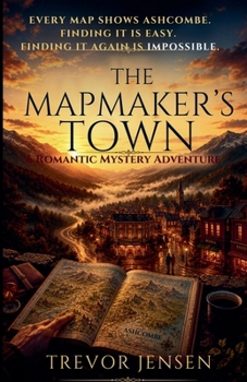 The Mapmaker's Town: A Romantic Mystery Adventure