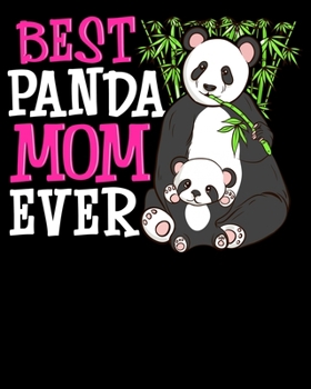 Paperback Best Panda Mom Ever: Cute Best Panda Mom Ever Adorable Panda Loving Family 2020-2021 Weekly Planner & Gratitude Journal (110 Pages, 8" x 10 Book