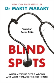 Paperback Blink Publishing Blind Spots When Medicine Gets It Wrong, and What It Means for Our Health. Book