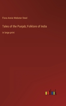 Hardcover Tales of the Punjab; Folklore of India: in large print Book