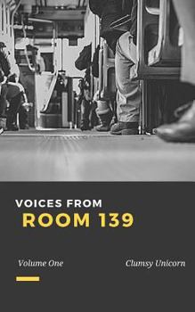 Paperback Voices from Room 139: Volume One Book