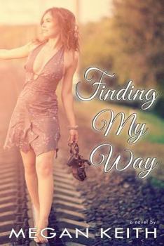 Finding My Way - Book #1 of the Finding My Way