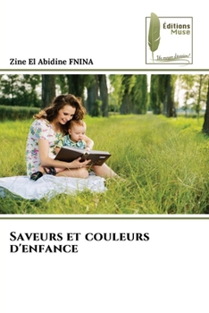 Paperback Saveurs et couleurs d'enfance [French] Book