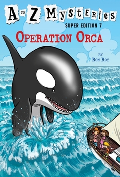 Paperback A to Z Mysteries Super Edition #7: Operation Orca Book