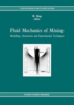 Paperback Fluid Mechanics of Mixing: Modelling, Operations and Experimental Techniques Book