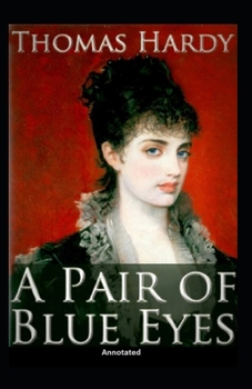 Paperback A Pair of Blue Eyes Annotated Book