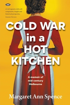 Paperback Cold War in a Hot Kitchen: A memoir of mid-century Melbourne Book