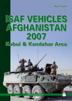 Paperback ISAF Vehicles Afghanistan 2007: Kabul & Kandahar Area Book