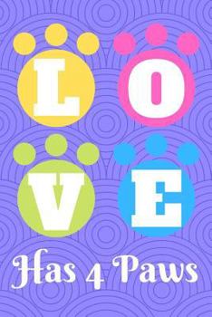 Paperback Love Has 4 Paws Book
