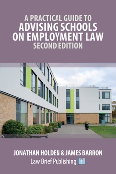 Paperback A Practical Guide to Advising Schools on Employment Law - Second Edition Book