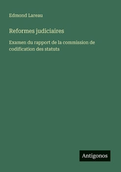 Paperback Reformes judiciaires: Examen du rapport de la commission de codification des statuts [French] Book