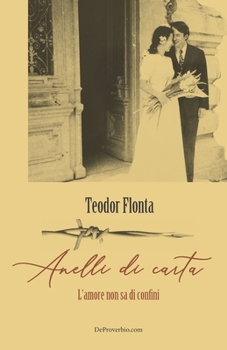 Paperback Anelli di carta: L'amore non sa di confini [Italian] Book