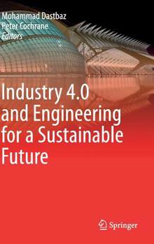 Hardcover Industry 4.0 and Engineering for a Sustainable Future Book