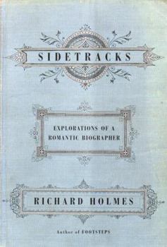 Hardcover Sidetracks: Explorations of a Romantic Biographer Book