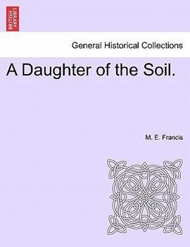 Paperback A Daughter of the Soil. Book