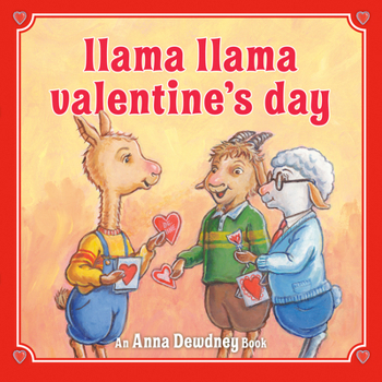 Llama Llama Valentine's Day: A Valentine's Day Book for Kids and Toddlers
