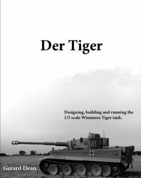 Paperback Bunko Der Tiger (Designing, building and running the 1/5 scale Wimmera Tiger Tank) Book