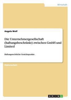 Paperback Die Unternehmergesellschaft (haftungsbeschränkt) zwischen GmbH und Limited: Haftungsrechtliche Gesichtspunkte [German] Book