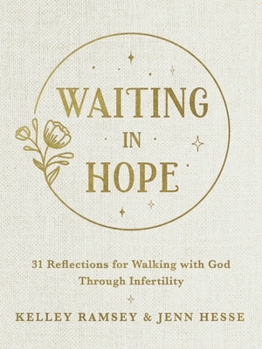 Hardcover Waiting in Hope: 31 Reflections for Walking with God Through Infertility Book