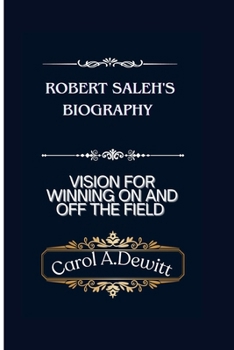 ROBERT SALEH'S BIOGRAPHY: VISION FOR WINNING ON AND OFF THE FIELD