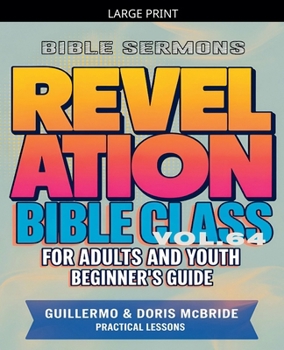 Paperback Bible Class for Adults and Youth: Beginner's Guide - Revelation [Large Print] Book