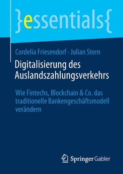 Paperback Digitalisierung Des Auslandszahlungsverkehrs: Wie Fintechs, Blockchain & Co. Das Traditionelle Bankengeschäftsmodell Verändern [German] Book