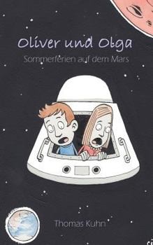 Paperback Oliver Und Olga - Sommerferien Auf Dem Mars [German] Book