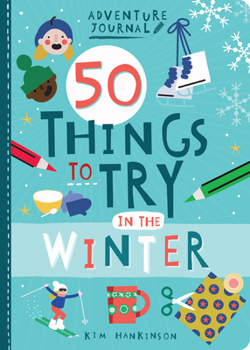 Paperback Adventure Journal: 50 Things to Try in the Winter Book