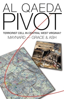 Paperback Al Qaeda Pivot: Terrorist Cell in Central West Virginia Book