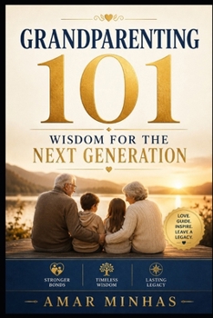 Paperback Grandparenting 101: Wisdom for the Next Generation Book