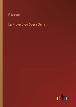 Paperback La Prova D'un Opera Seria Book